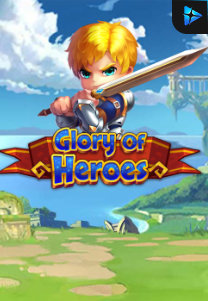 Bocoran RTP Slot Glory of Heroes di WDHOKI