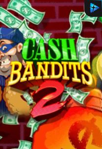 Bocoran RTP Slot Cash Bandits 2 di WDHOKI