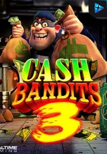 Bocoran RTP Slot Cash Bandits 3 di WDHOKI