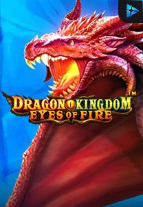 Bocoran RTP Slot Dragon Kingdom  Eyes of Fire di WDHOKI
